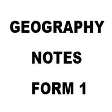 Form One Notes – All Subjects (New Syllabus) 2026 18 Geography Form One Notes