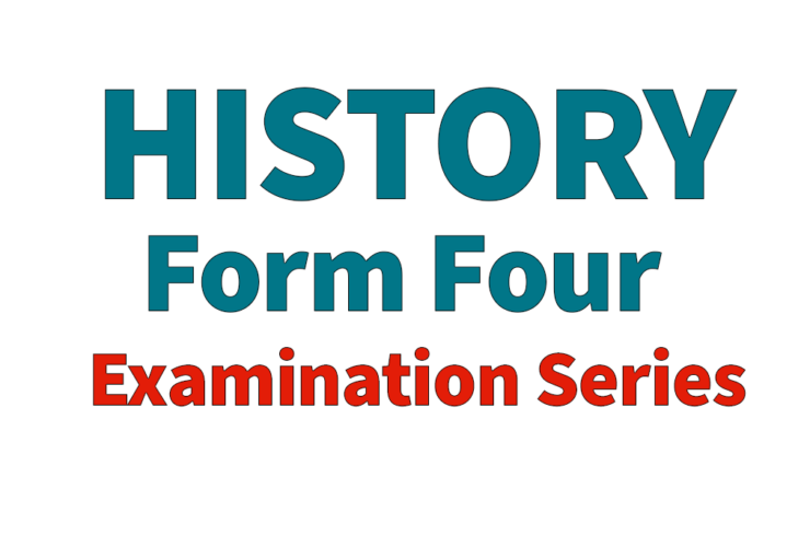 History Form Four Examinations Series - ISESE (1-10) 2024 12 History Form Four Examinations Series - ISESE (1-10) 2024