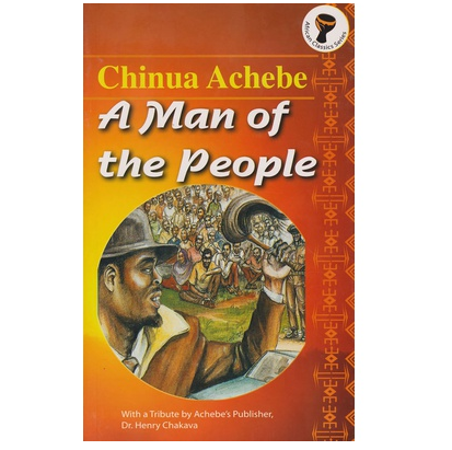 Detailed Analysis of A Man of the People by Chinua Achebe 16 A Man of the People